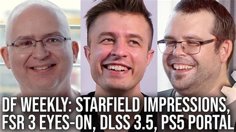 DF Direct Weekly 126 Starfield Impressions FSR 3 Reaction DLSS 3 5