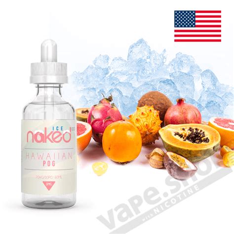 Naked Ice ネイキッド アイスハワイアンピーオージー トロピカルフルーツ mlニコチン入りリキッドVAPE ベイプ 電子タバコ通販VAPE SHOP