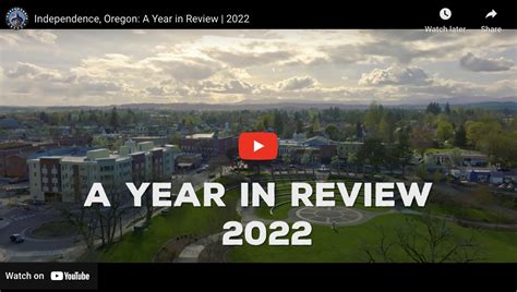 Independence, Oregon: A Year in Review | 2022 - City of Independence