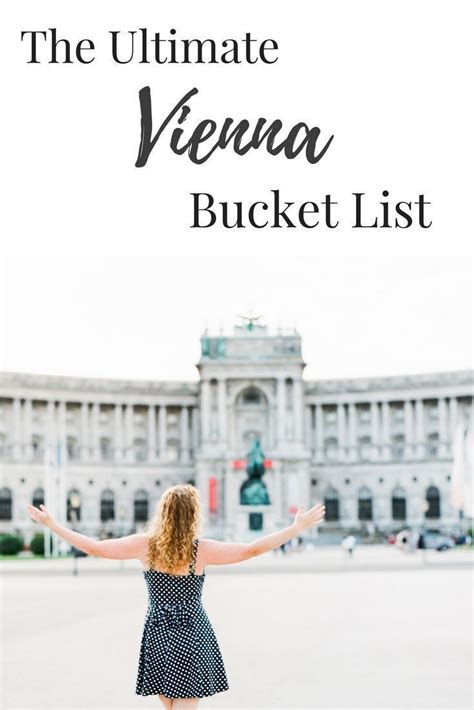 Nightlife Travel The Ultimate Vienna Bucket List For Those Who Hav