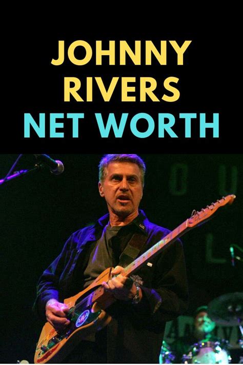Johnny Rivers Net Worth in 2025 | Johnny rivers, Johnny, Dylan songs