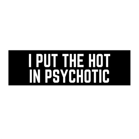 Hot Bumper Sticker Funny Meme Bumper Sticker Funny Weird Car Accessories Ironic Sarcastic