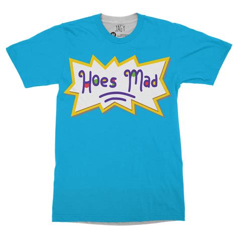 Hoes Mad T Shirt Jagy
