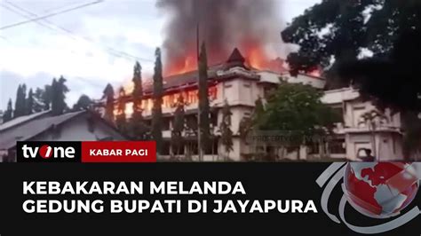 Gedung Bupati Di Papua Terbakar Hebat Enam Ruangan Ludes Terbakar