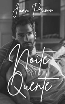 Amazon br eBooks Kindle Noite Quente Conto Erótico Gay Primo Juan