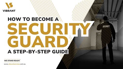 security guard  step  step guide