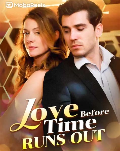 Short Dramas - 🎬 𝑳𝒐𝒗𝒆 𝑩𝒆𝒇𝒐𝒓𝒆 𝑻𝒊𝒎𝒆 𝑹𝒖𝒏𝒔 𝑶𝒖𝒕 👉... | Facebook