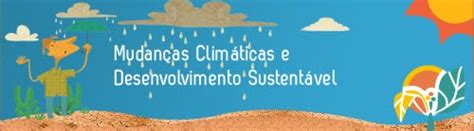 Visão Norte PRORROGADO O CURSO MUDANÇAS CLIMÁTICAS E DESENVOLVIMENTO