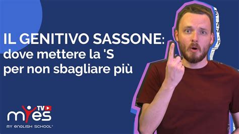 Genitivo Sassone In Inglese Come Si Usa Spiegazione Myes Tv™ Youtube