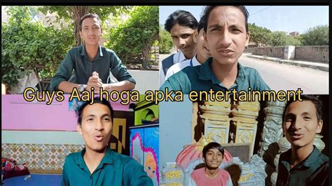 Guys Aaj Hoga Apka Entertainment Vlogno Lakshbidlavlogs Youtube