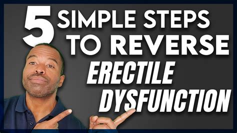 5 Simple Steps To Reverse Erectile Dysfunction Youtube