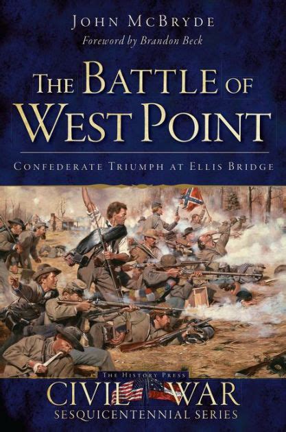 The Battle Of West Point Confederate Triumph At Ellis Bridge By John