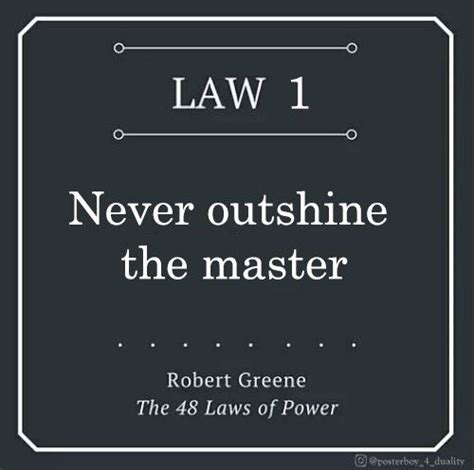 Laws Of Power Never Outshine The Master