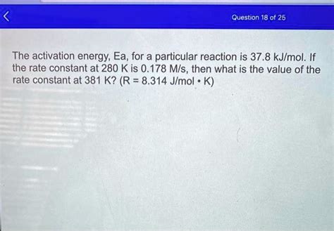 Solved The Activation Energy Ea For A Particular Reaction Is 378 Kj