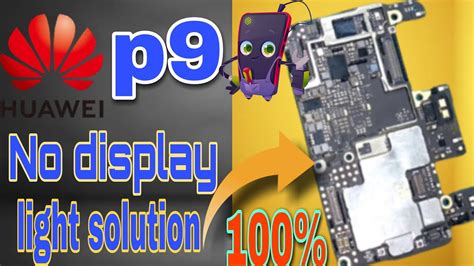 Huwei P9 Lcd Display Light Problem Huwei P9 Back Light Solution