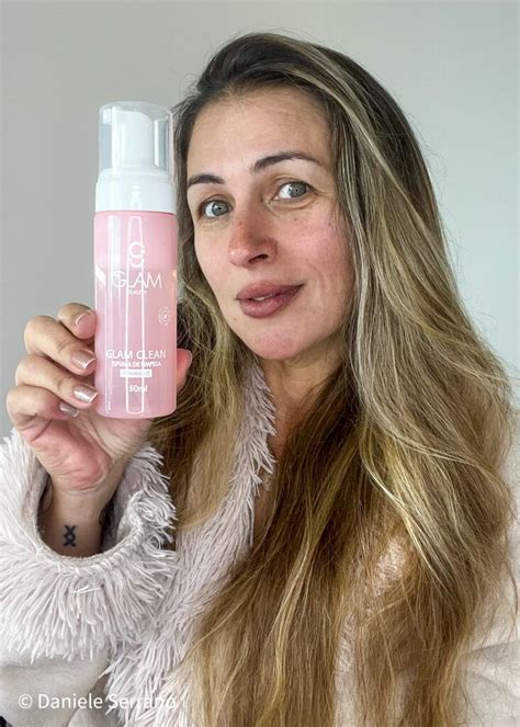 Conheça A Espuma De Limpeza Glam Clean Glam Beauty Dicas By Dani
