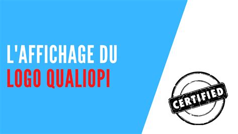 Laffichage Du Logo Qualiopi