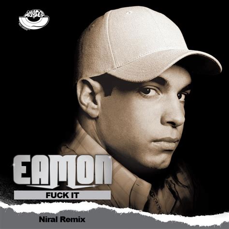 Eamon Fuck It Niral Remix Mouse P Mouse P Records Label