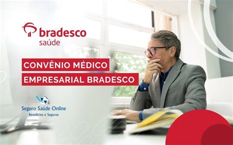 Convênio Médico Empresarial Bradesco Tabela De Preços E Rede Credenciada