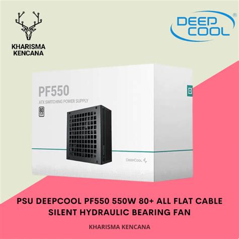 POWER SUPPLY » PSU DEEPCOOL PF550 550W 80+ ALL FLAT CABLE • Kharisma ...