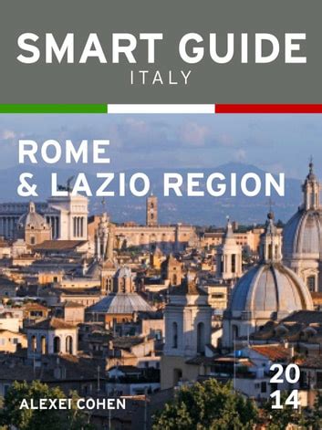 Smart Guide Italy: Rome & Lazio eBook by Alexei Cohen - EPUB | Rakuten ...