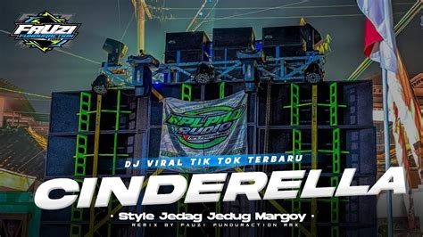 Dj Cinderella Jedag Jedug Margoy Terbaru Viral Tik Tok Bootleg