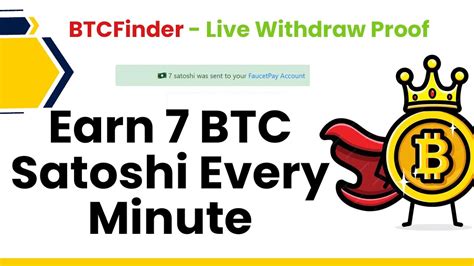 Earn 7 Bitcoin Satoshi Every Minute Live Withdraw Proof Legit Site