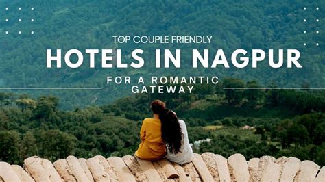 Top Best Places To Visit In Nagpur For Couples