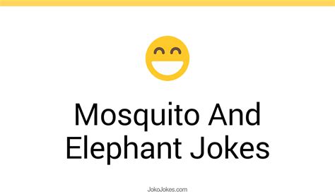 1 Mosquito And Elephant Jokes And Funny Puns Jokojokes