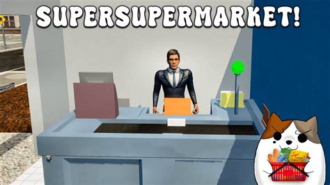 SuperSuperMarket First Look Building Our Supermarket From The