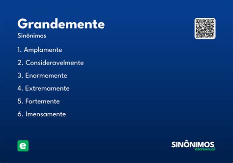 O Que Significa Grandemente - Grandemente - Significado e Sinônimo - escreva.ai