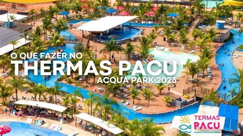 Thermas Pacu Acqua Park Mineiros Do Tiet Sp Youtube