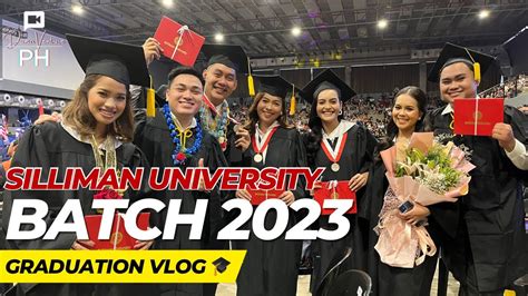 Graduation Ceremony Batch Of 2023 Silliman University Vlog Youtube