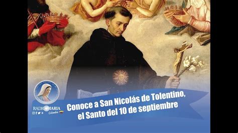 Conoce A San Nicolás De Tolentino El Santo Del 10 De Septiembre Youtube