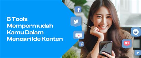 bingung mencari ide konten   tools  mempermudah kamu
