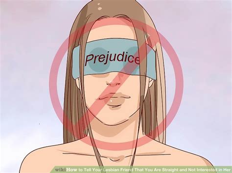 How To Tell Your Lesbian Friend That You Are Straight And Not Interested In Her