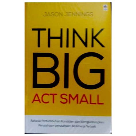 Jual Think Big Act Small Jason Jennings Di Lapak Bukunet Bukalapak