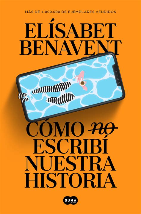 Cómo (no) escribí nuestra historia - Elísabet Benavent - Penguin Club