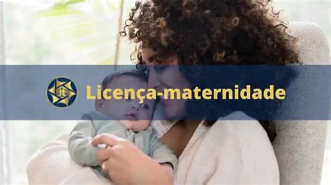O Que Licença Maternidade - Licença-maternidade, tudo o que você precisa saber - 2024