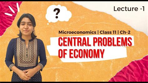 Central Problems Of Economy Class 11 Microeconomics Chapter 2