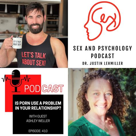 Episode 410 Is Porn Use A Problem In Your Relationship Sex And Psychology