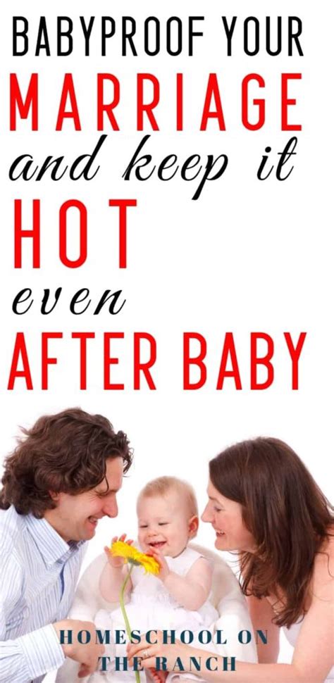 Ways To Baby Proof Your Marriage Keepin It Hot After Baby Comes Smart Mom At Home