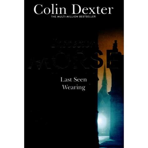 Colin Dexter Hilary Waugh Last Seen Wearing Emaghu