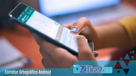 Corretor Ortográfico Para Android Como Ativar Ou Desativar