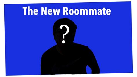 The New Roommate Youtube