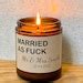Married As Fuck Personalised Candle Wedding Gift Hen Party Engagement Gift Etsy UK