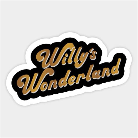 Willys Wonderland Willys Wonderland Sticker Teepublic