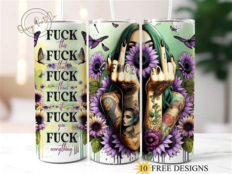 Fuck This Fuck That Oz Skinny Tumbler Wrap Sunflower Tumbler Design Adult Humor Tumbler PNG