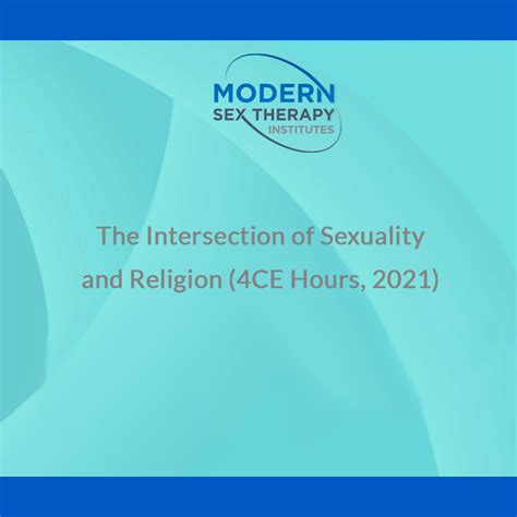 The Intersection Of Sexuality And Religion Ce Hours Modern Sex Therapy Institutes