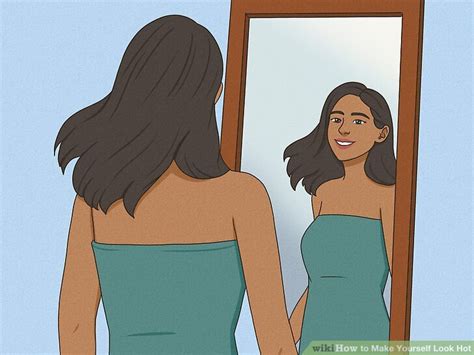 How To Make Yourself Look Hot With Pictures Wikihow
